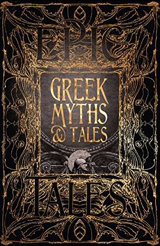 Gold-embossed book cover with “Epic Greek Myths & Tales” text and helmeted head.