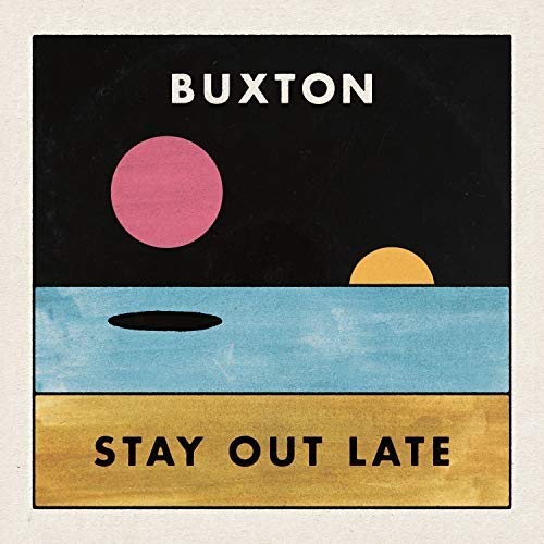 Album cover for Buxton’s “Stay Out Late” with abstract sun and water shapes.