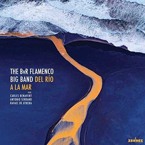 CD cover for Bvr Flamenco Big Band's "Del Rio A La Mar" album.