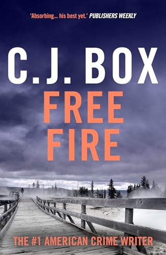 Book cover: "Free Fire" by C.J. Box, featuring a misty boardwalk.