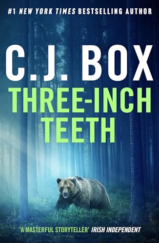 Book cover: “Three-Inch Teeth” by C.J. Box, featuring a bear in a forest.