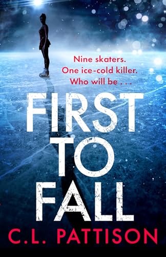 Book cover: “First to Fall” featuring a lone figure skater on ice.