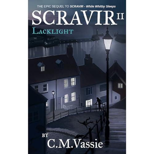 Book cover: dark townscape with glowing streetlights, titled “SCRAVIR II: Lacklight.”
