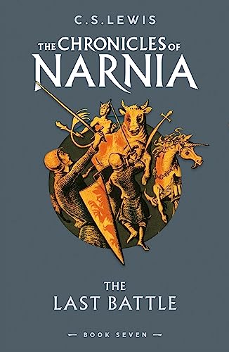 Book cover for "The Last Battle" featuring knights, a unicorn, and a minotaur.