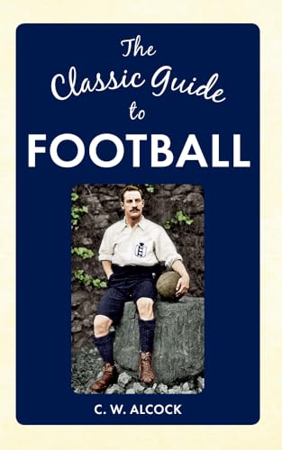 Book cover: "The Classic Guide to Football" with a vintage player image.