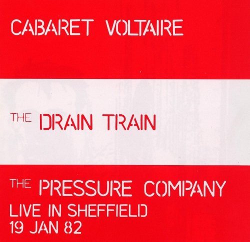 Red CD cover with white text: “Cabaret Voltaire”, “The Drain Train”, and “The Pressure Company”.