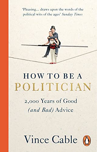 Book cover: "How to be a Politician" by Vince Cable, with illustrated figures.