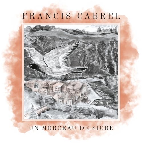 Cabrel,francis - Un Morceau De Sicre [VINYL]