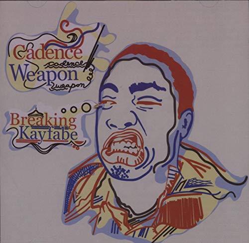 CD cover for Cadence Weapon’s “Breaking Kayfabe” with illustrated portrait.