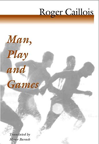 Book cover: "Man, Play and Games" by Roger Caillois, with running figures.