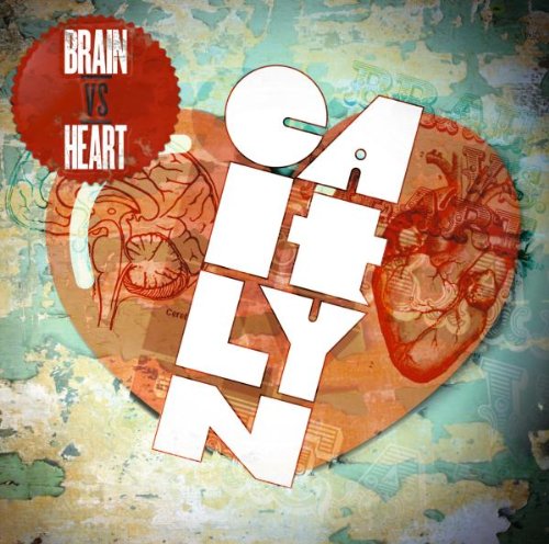 CD cover art with brain and heart imagery, featuring the name "Caitlyn".
