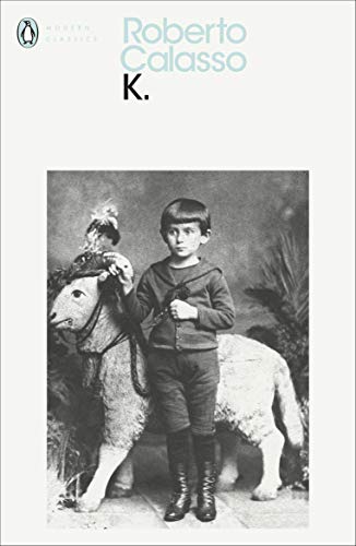 Book cover: "K." by Roberto Calasso, featuring a vintage photograph.