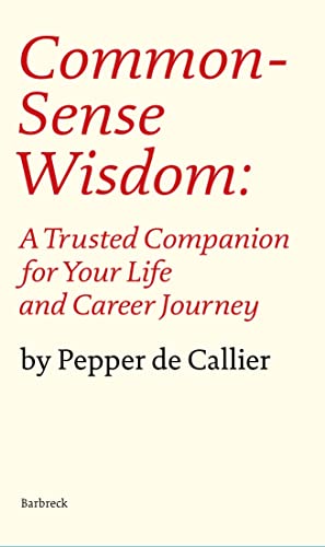 Book cover with red text: "Common Sense Wisdom" by Pepper de Callier.