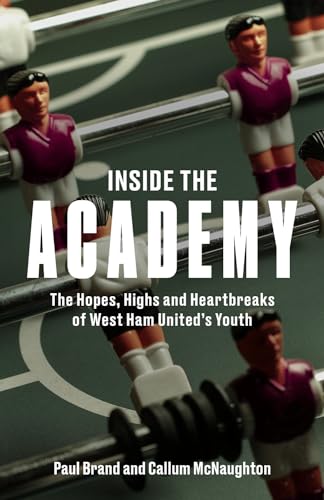 Book cover: "Inside the Academy" with foosball players in West Ham kits.