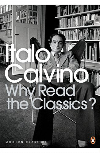 Book cover: Italo Calvino portrait, “Why Read the Classics?” title.