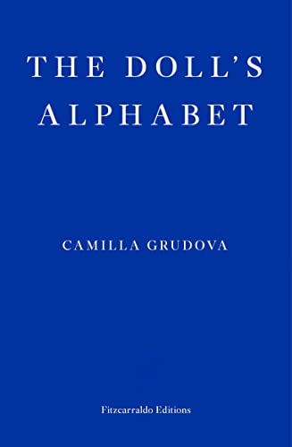 Book cover: "The Doll's Alphabet" by Camilla Grudova, blue background.