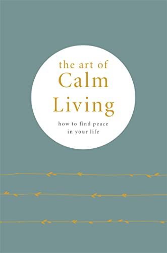 Book cover with circular text: "the art of Calm Living," teal background.