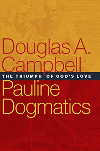 Book cover: "Pauline Dogmatics" by Douglas A. Campbell, with Renaissance art.