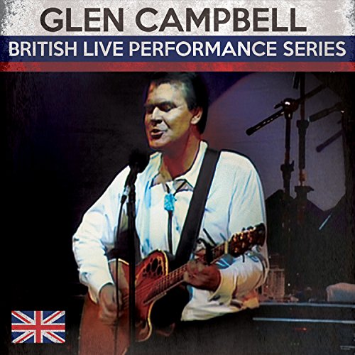 Campbell,glen - British Live Performance Series [CD]