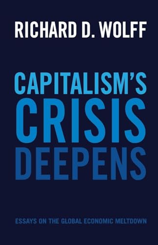 Book cover: "Capitalism's Crisis Deepens" by Richard D. Wolff, dark blue background.