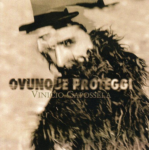 CD cover for Vinicio Capossela’s “Ovunque Proteggi,” featuring a bearded man.