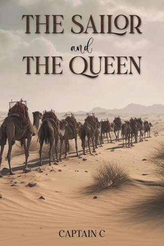 Book cover: camels in a desert landscape, titled “The Sailor and the Queen.”