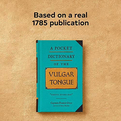 Teal book, “A Pocket Dictionary of the Vulgar Tongue,” based on 1785 edition.