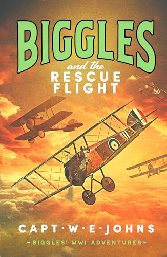 Book cover: biplanes in a sunset sky, “Biggles and the Rescue Flight.”