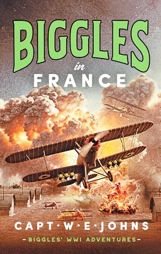 Book cover: "Biggles in France" with a biplane amid explosions.
