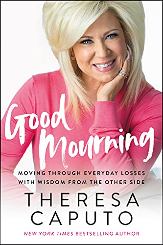 Book cover featuring Theresa Caputo, with pink title "Good Mourning.