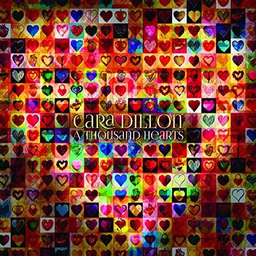 Album cover with multicolored hearts and text "Cara Dillon A Thousand Hearts".