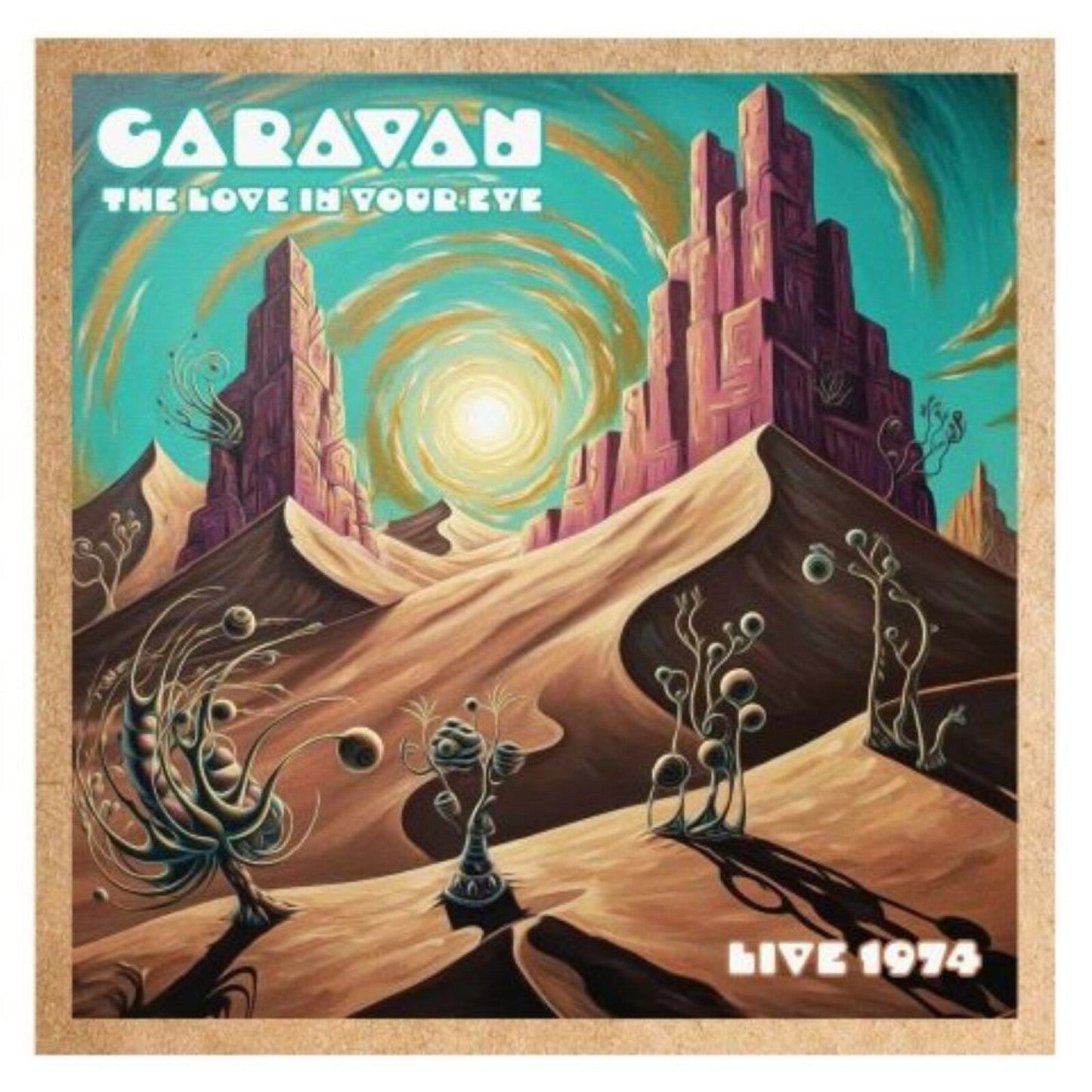 Album cover for Caravan’s “The Love In Your Eye - Live 74” featuring a surreal landscape.
