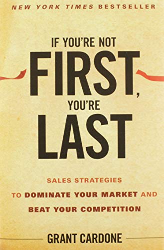 Book cover with bold text: "If You're Not First, You're Last.
