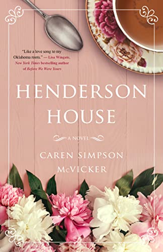 Book cover for “Henderson House” with flowers, tea, and a spoon.