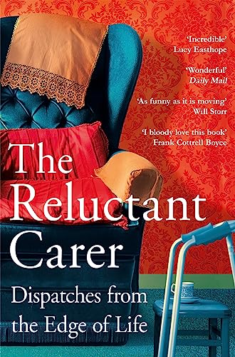 Book cover: armchair with blanket, walker, and text “The Reluctant Carer.”