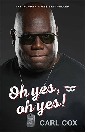 Book cover featuring Carl Cox with sunglasses and the title "Oh yes, oh yes!".