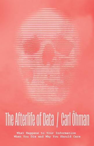 Red book cover with a digital face and title “The Afterlife of Data.”