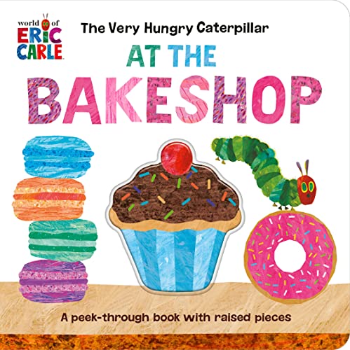 Cover of “The Very Hungry Caterpillar at the Bakeshop” book with treats.