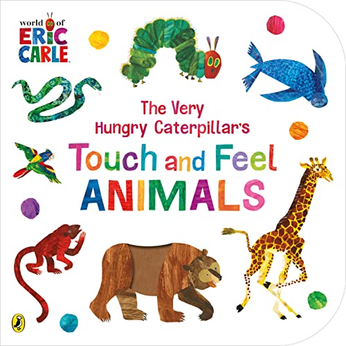 “The Very Hungry Caterpillar’s Touch and Feel Animals” book cover with colorful creatures.