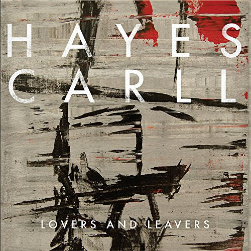 Album cover for Carllhayes’ “Lovers and Leavers” with abstract brushstrokes.