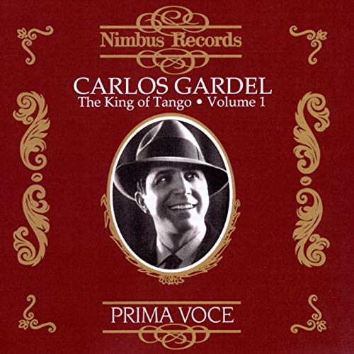 CD cover for Carlos Gardel, "The King of Tango Vol. 1," with portrait.