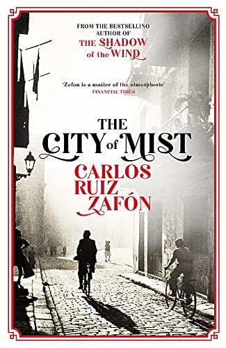 Book cover: "The City of Mist" by Carlos Ruiz Zafón, street scene.