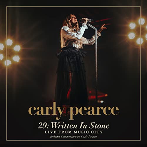 Carly Pearce album cover, "29: Written In Stone," live performance scene.