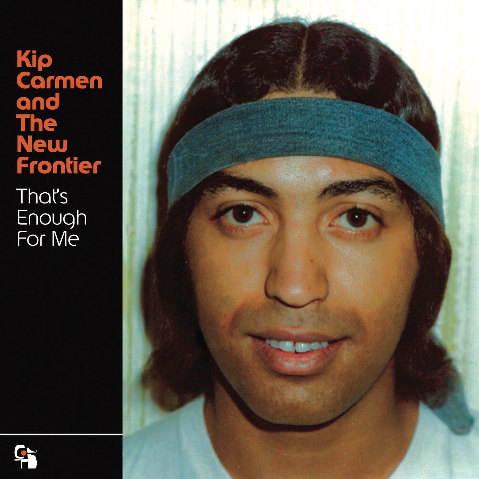Album cover for "That's Enough For Me" featuring Kip Carmen in a headband.