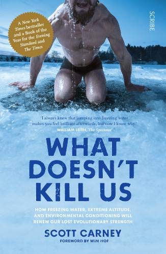 Book cover: shirtless man in icy water, title “What Doesn’t Kill Us.”