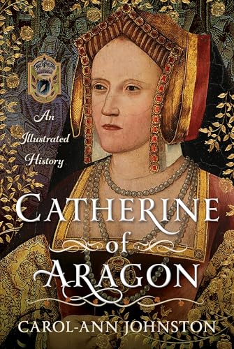 Book cover featuring a portrait of Catherine of Aragon in regal attire.