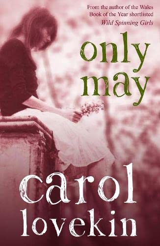 Book cover: woman in white, floral arrangement, title “Only May” by Carol Lovekin.