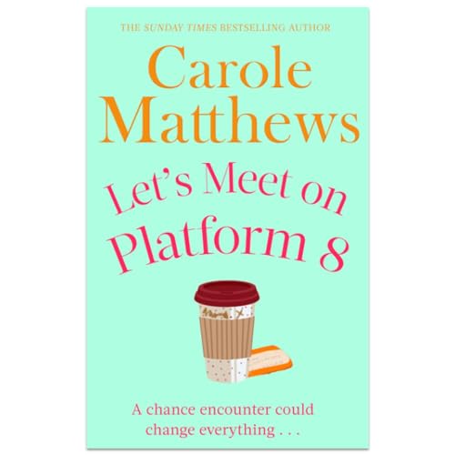 Book cover: "Let's Meet on Platform 8" with coffee cup illustration.