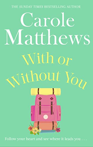 Book cover: “With or Without You” by Carole Matthews, featuring stacked backpacks.