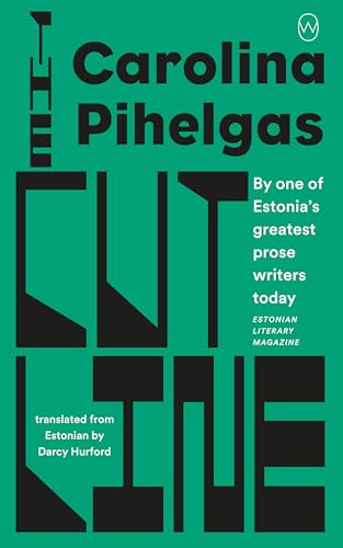 Book cover for The Cut Line by Carolina Pihelgas on a green background.
